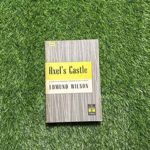 Axel's Castle: A Study in the Imaginative Literature of 1870-1930